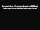 there is Seeking Safety: A Treatment Manual for PTSD and Substance Abuse (Guilford Substance