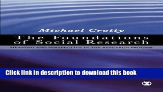 Download Books The Foundations of Social Research: Meaning and Perspective in the Research Process