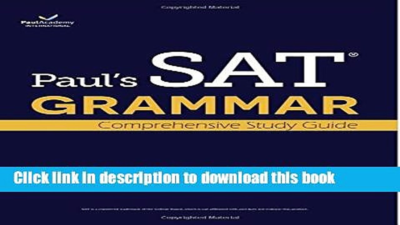 Read Paul s SAT Grammar: Comprehensive Study Guide: The Most 16 Tests Among All SAT Grammar Books