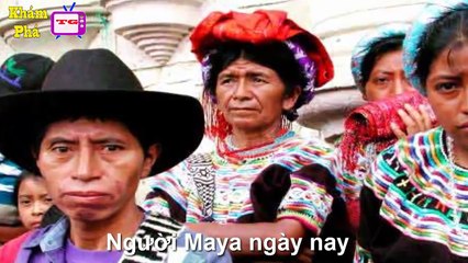 Những Bí Ẩn Về Con Người và Nền Văn Minh Maya Cổ Đại -- Mysterious About Maya