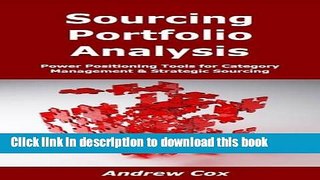 Download Sourcing Portfolio Analysis: Power Positioning Tools for Category Management   Strategic