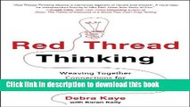 Read Red Thread Thinking: Weaving Together Connections for Brilliant Ideas and Profitable