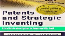 Download Patents and Strategic Inventing: The Corporate Inventor s Guide to Creating Sustainable