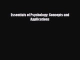 complete Essentials of Psychology: Concepts and Applications