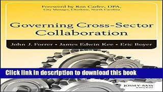 Download Governing Cross-Sector Collaboration (Bryson Series in Public and Nonprofit Management)