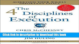 Download The 4 Disciplines of Execution: Achieving Your Wildly Important Goals  PDF Free