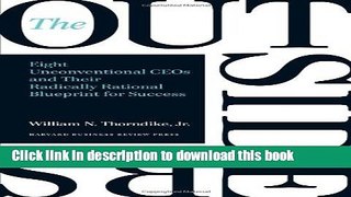 Download The Outsiders: Eight Unconventional CEOs and Their Radically Rational Blueprint for