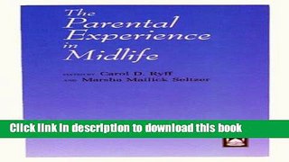 Read The Parental Experience in Midlife (The John D. and Catherine T. MacArthur Foundation Series