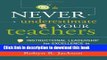 Read Never Underestimate Your Teachers: Instructional Leadership for Excellence in Every Classroom