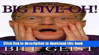 Read The Big Five-Oh! Fearing, Facing, and Fighting Fifty Ebook Free