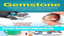 Download Book Gemstone Tumbling, Cutting, Drilling   Cabochon Making: A Simple Guide to Finishing