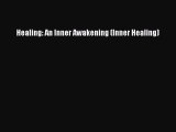 READ book  Healing: An Inner Awakening (Inner Healing)  Full Free