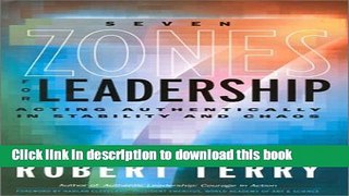 Read Books Seven Zones for Leadership: Acting Authentically in Stability and Chaos E-Book Free