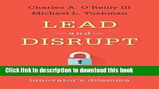 Read Lead and Disrupt: How to Solve the Innovator s Dilemma  Ebook Free