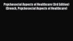 behold Psychosocial Aspects of Healthcare (3rd Edition) (Drench Psychosocial Aspects of Healthcare)