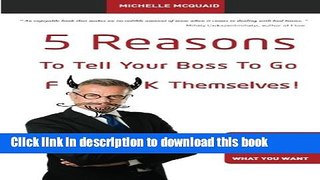 Read Books 5 Reasons To Tell Your Boss To Go F**k Themselves: How Positive Psychology Can Help You