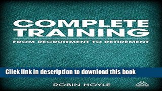 Download Books Complete Training: From Recruitment to Retirement E-Book Free