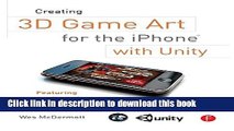 Download Creating 3D Game Art for the iPhone with Unity: Featuring modo and Blender pipelines