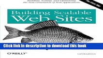 Download Book Building Scalable Web Sites: Building, Scaling, and Optimizing the Next Generation