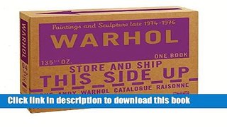 Read Book The Andy Warhol Catalogue RaisonnÃ©: Paintings and Sculpture late 1974-1976: Volume Four