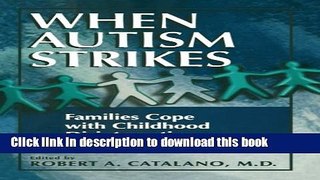 Download Books When Autism Strikes: Families Cope with Childhood Disintegrative Disorder E-Book Free