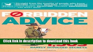 Download Books Forbidden Advice: 1, 503 Rarely Divulged Secrets to Save Time, Money and Trouble