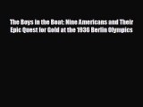 READ book The Boys in the Boat: Nine Americans and Their Epic Quest for Gold at the 1936 Berlin