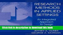 Read Research Methods in Applied Settings: An Integrated Approach to Design and Analysis Ebook Free