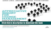 Download Appreciative Inquiry for Change Management: Using AI to Facilitate Organizational