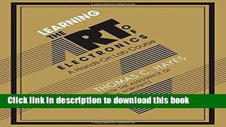 Download Learning the Art of Electronics: A Hands-On Lab Course Ebook Online