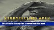 Download Book Storytelling Apes: Primatology Narratives Past and Future (Animalibus: Of Animals