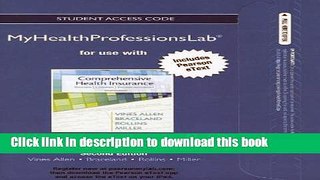 Read Comprehensive Health Insurance New Myhealthprofessionslab With Pearson Etext Access Card: