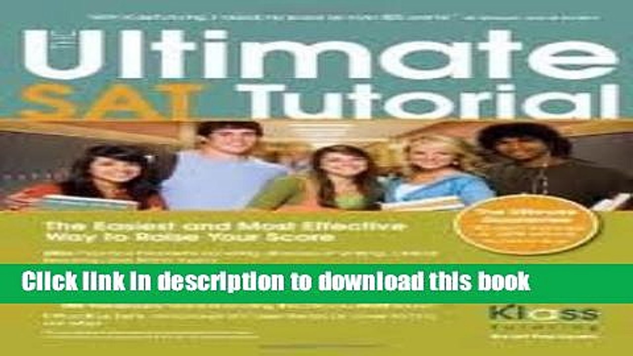 Read The Ultimate SAT Tutorial: The Easiest and Most Effective Way to Raise Your Score  Ebook Free