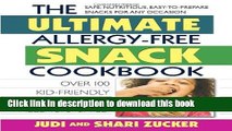 Read The Ultimate Allergy-Free Snack Cookbook: Delicious No-Sugar-Added Recipes for the Allergic