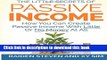 Read Passive Income: How You Can Create Passive Income With Little Or No Money At All!  Ebook Free