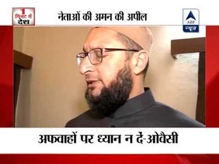Owaisi condemns attacks, calls for peace across Hyderabad