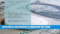 Read China on the Ground in Latin America: Challenges for the Chinese and Impacts on the Region