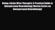 there is Being a Brain-Wise Therapist: A Practical Guide to Interpersonal Neurobiology (Norton