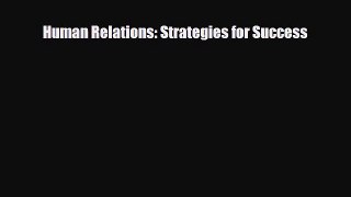 there is Human Relations: Strategies for Success