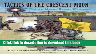 Read Book Tactics of the Crescent Moon: Militant Muslim Combat Methods ebook textbooks