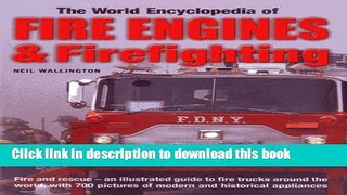Download Book The World Encyclopedia of Fire Engines   Firefighting: Fire and rescue - an