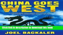 Read China Goes West: Everything You Need to Know About Chinese Companies Going Global  Ebook Free