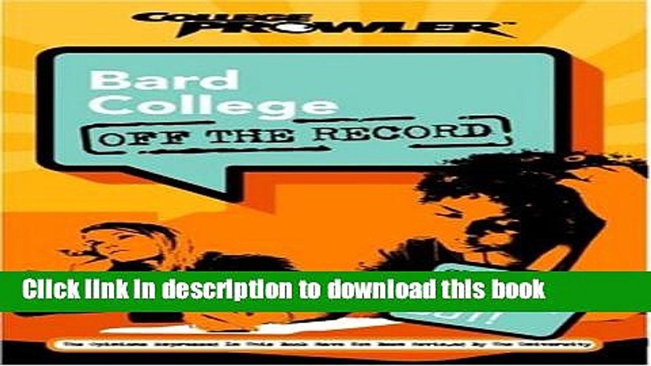 Read Bard College: Off the Record (College Prowler) (College Prowler: Bard College Off the