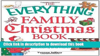 Read The Everything Family Christmas Book: Stories, Songs, Recipes, Crafts, Traditions, and More