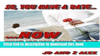 Read So you have a date, NOW what are you going to do.  Ebook Free