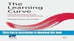 Read The Learning Curve: How Business Schools Are Re-inventing Education (IE Business Publishing)