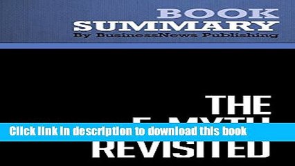 Read Summary: The E-Myth Revisited - Michael E. Gerber: Why Most Small Businesses Don t Work and