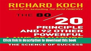 Read Book The 80/20 Principle and 92 Other Powerful Laws of Nature: The Science of Success PDF