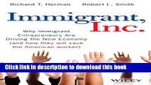Read Immigrant, Inc.: Why Immigrant Entrepreneurs Are Driving the New Economy (and how they will