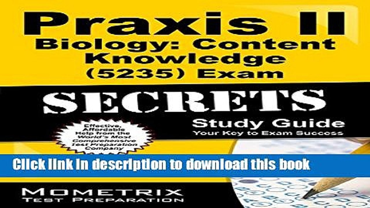 Read Praxis II Biology: Content Knowledge (5235) Exam Secrets Study Guide: Praxis II Test Review